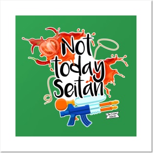 Not today Seitan Posters and Art